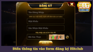 Form chuẩn để điền thông tin đăng ký Hitclub 
