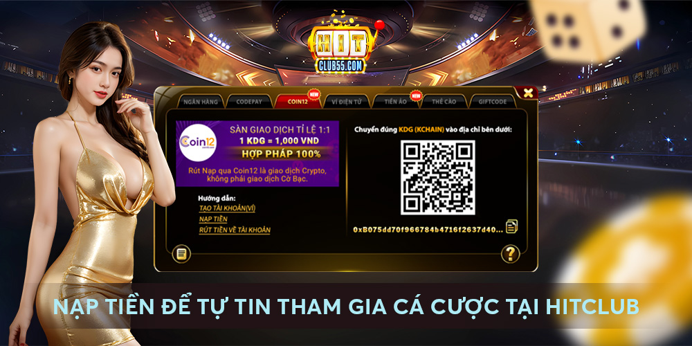 Nạp tiền để tự tin tham gia cá cược tại Hitclub