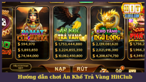 Ăn Khế Trả Vàng HitClub và tất tần tật cách chơi game slot