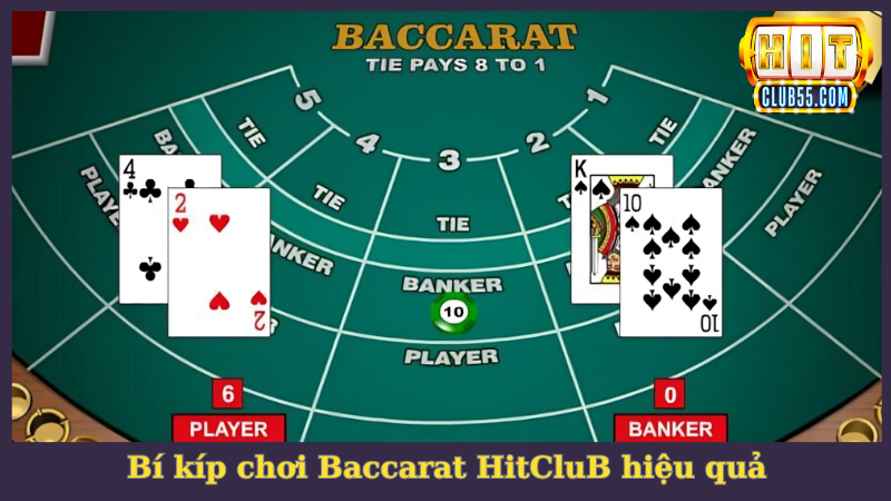 Bí kíp chơi Baccarat HitClub đánh đâu thắng đó