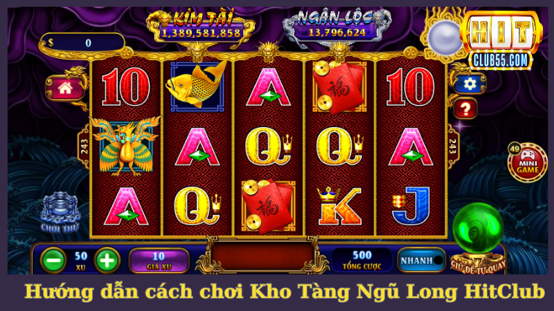 Hướng dẫn cách chơi Kho Tàng Ngũ Long HitClub cụ thể