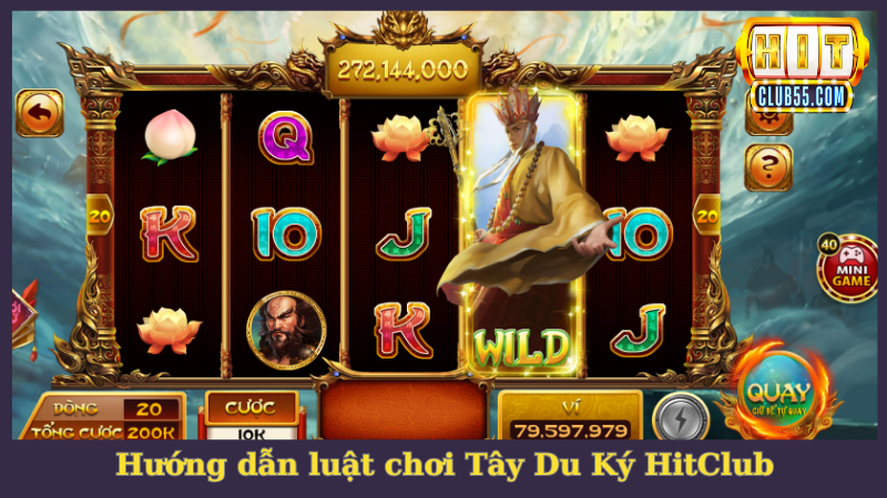 Hướng dẫn luật chơi nổ hũ Tây Du Ký siêu dễ tại HitClub