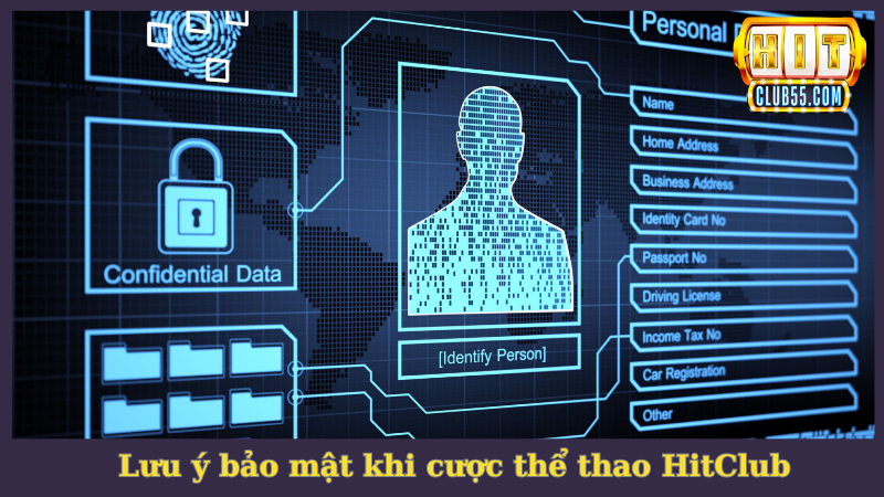 Lưu ý bảo mật thông tin cá nhân khi cá cược thể thao tại HitClub