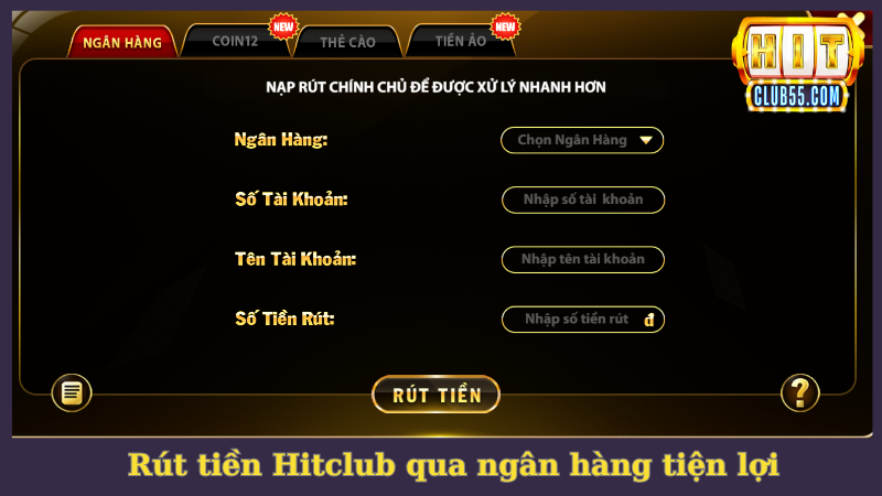 Rút tiền Hitclub qua ngân hàng an toàn và tiện lợi