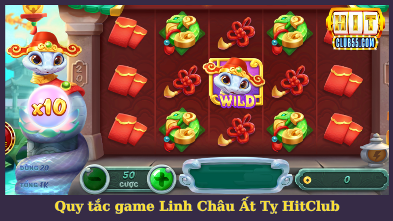 Quy tắc trong game Linh Châu Ất Tỵ HitClub cần nhớ