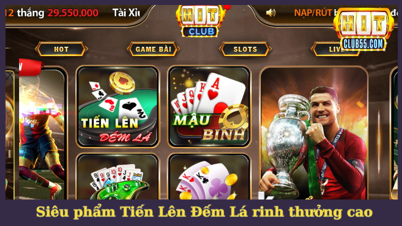 Siêu phẩm Tiến Lên Đếm Lá HitClub rinh thưởng cực khủng