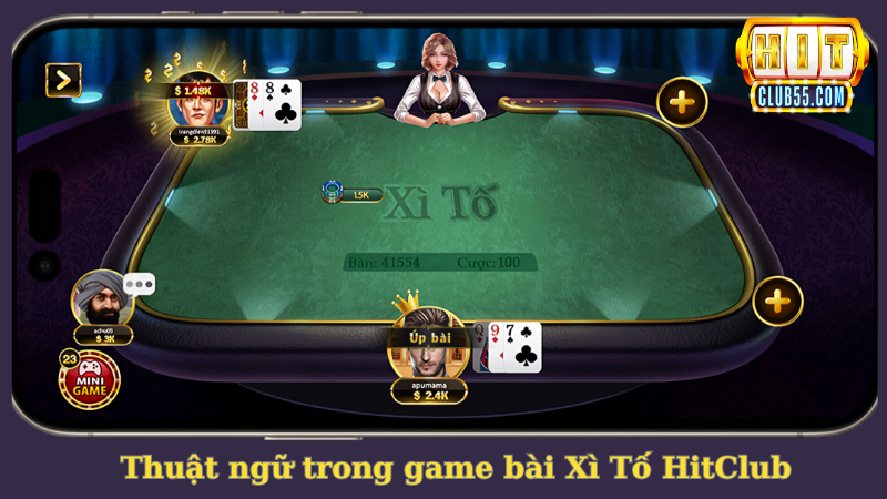 Thuật ngữ trong game bài Xì Tố HitClub cần ghi nhớ rõ